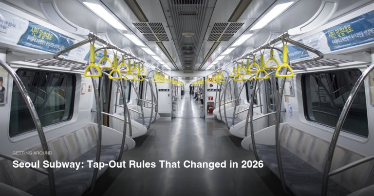Seoul Subway: Tap-Out Rules That Changed in 2026