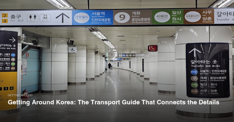 Getting Around Korea: The Transport Guide That Connects the Details