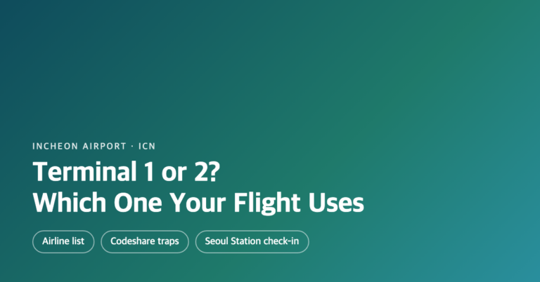 Incheon Airport Terminal 1 or 2? Which One Your Flight Uses, Codeshares Included