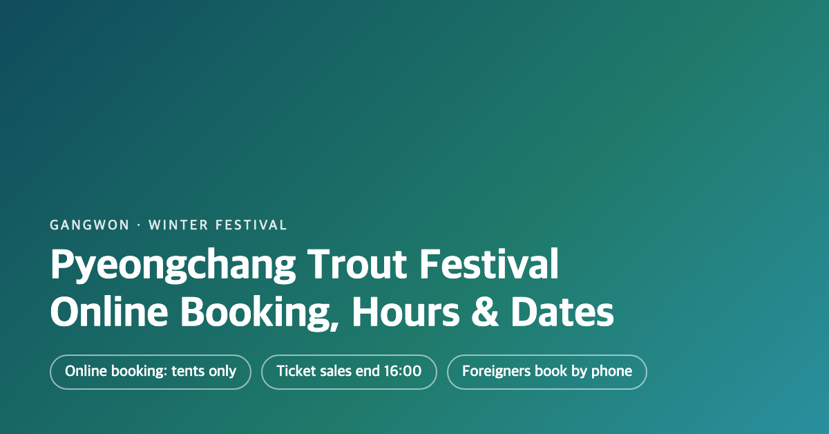Pyeongchang Trout Festival: What to Book Online, Hours, Dates